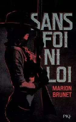 Marion Brunet: Sans foi ni loi (French language, 2019, Pocket jeunesse)