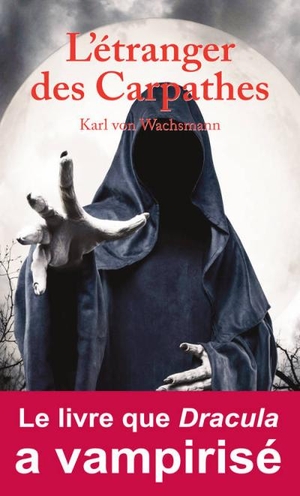 Karl Adolf von Wachsmann: L'étranger des Carpathes (Paperback, Français language, 2013, Le Castor Astral)