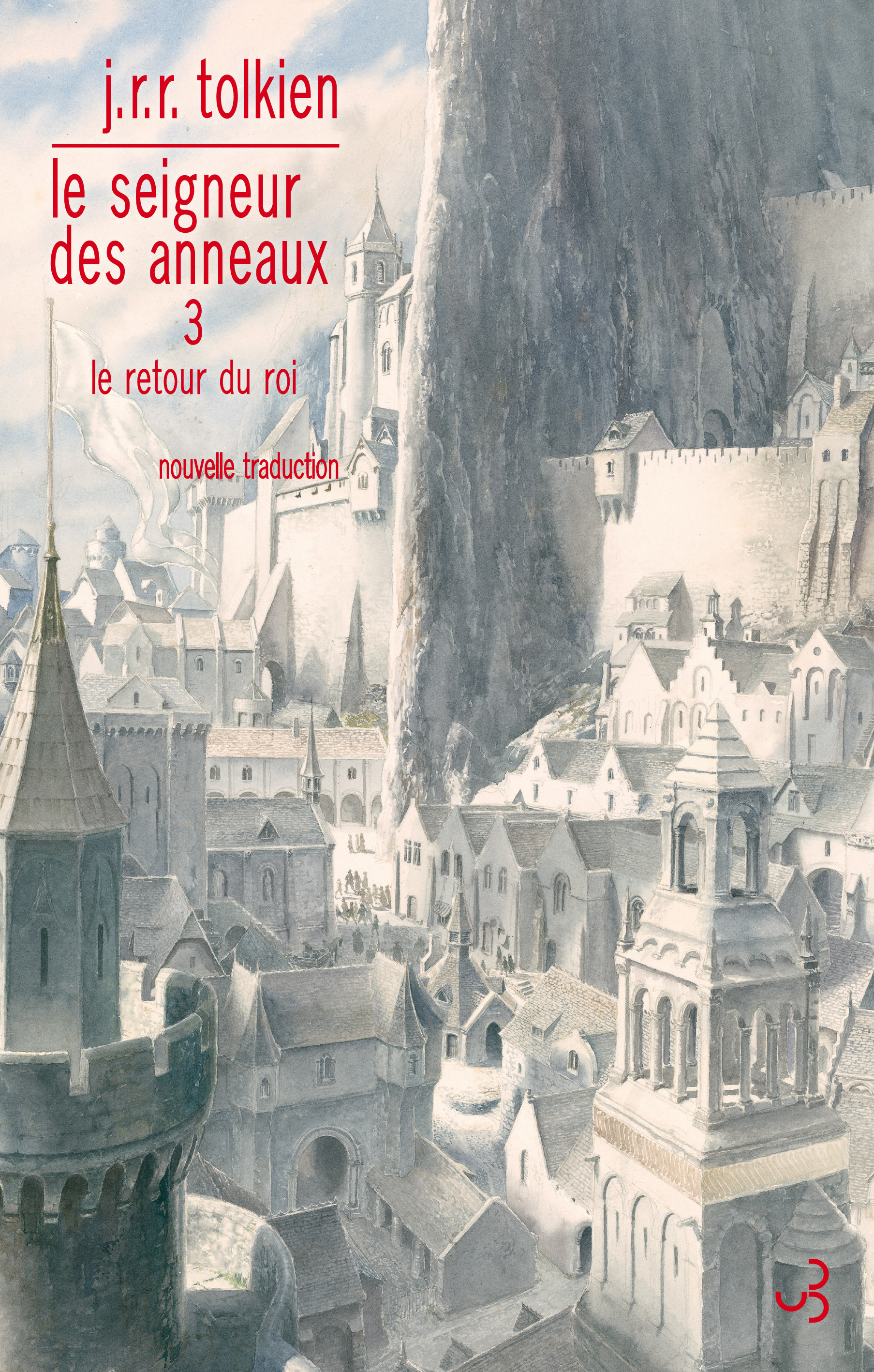 Daniel Lauzon, J.R.R. Tolkien: Le Seigneur des Anneaux - Tome 3 (Hardcover, Français language, 2016, Christian Bourgois)