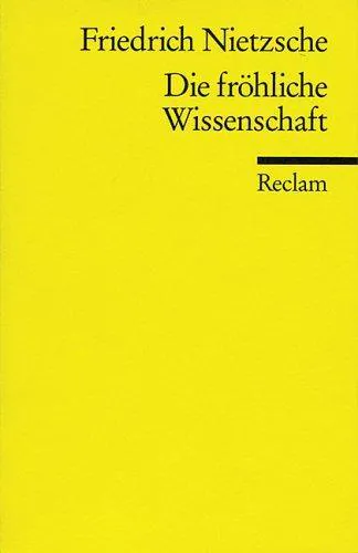 Friedrich Nietzsche: The Gay Science (German language, 2000, Reclam)