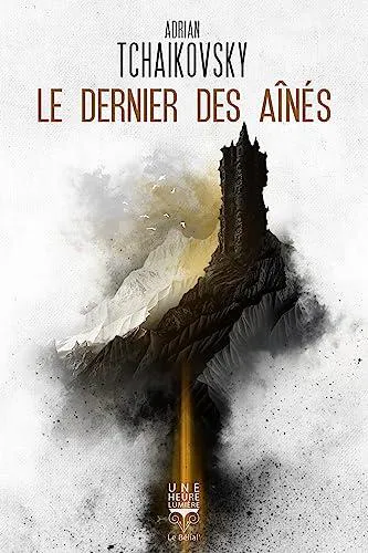 Adrian Tchaikovsky: Le Dernier des Aînés (Paperback, French language, 2023, Le Bélial')