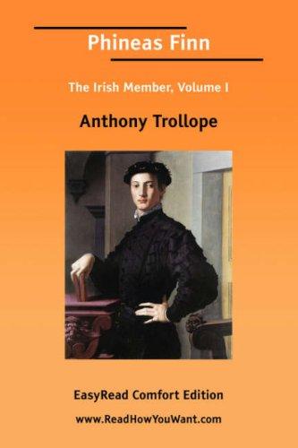Anthony Trollope: Phineas Finn The Irish Member (Paperback, 2006, ReadHowYouWant.com)