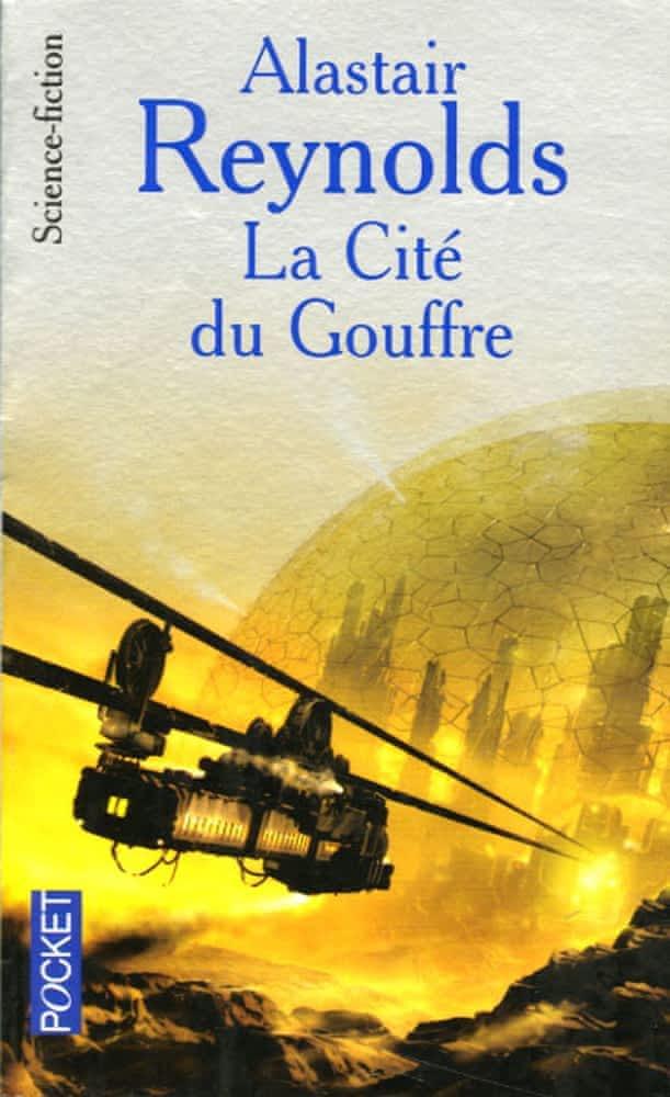 Alastair Reynolds: La Cité du gouffre (French language, 2005, Presses Pocket)
