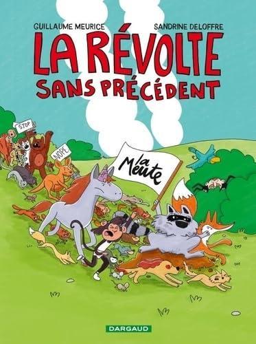 Guillaume Meurice, Sandrine Deloffre: La révolte sans précédent (French language, 2024, Dargaud)