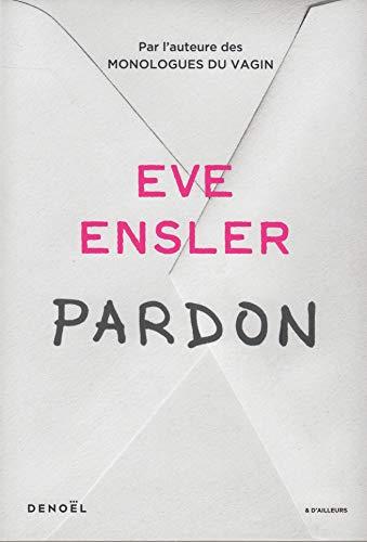 Eve Ensler: Pardon (French language, 2020)