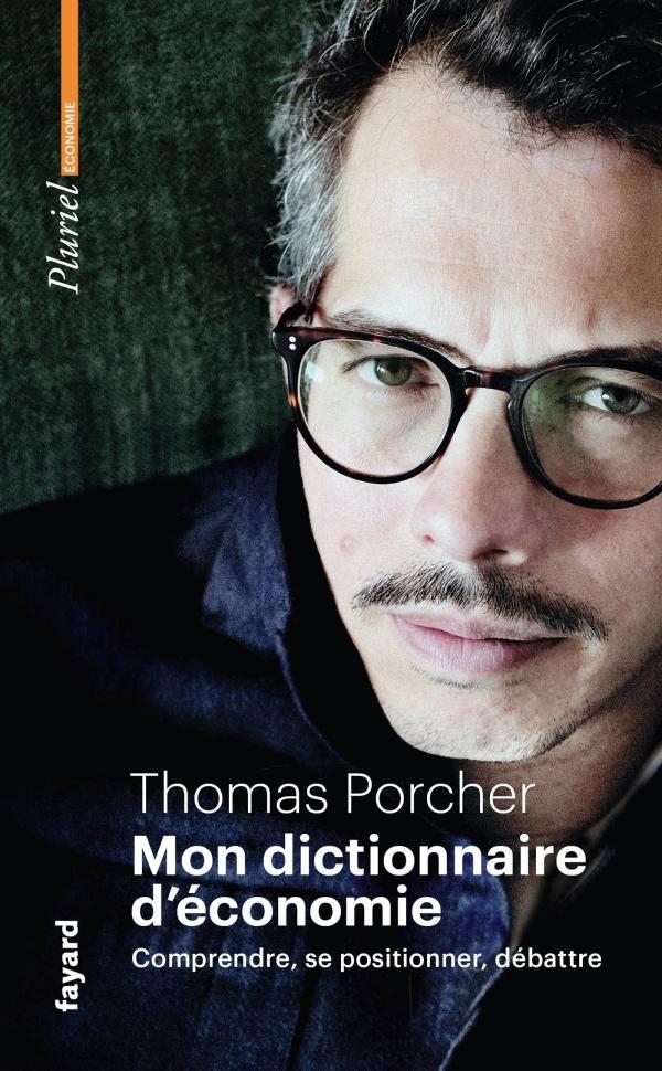 Thomas Porcher: Mon dictionnaire d'économie (French language, 2024, Pluriel)