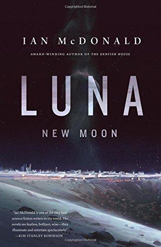 Ian McDonald: New Moon (Hardcover, 2015)