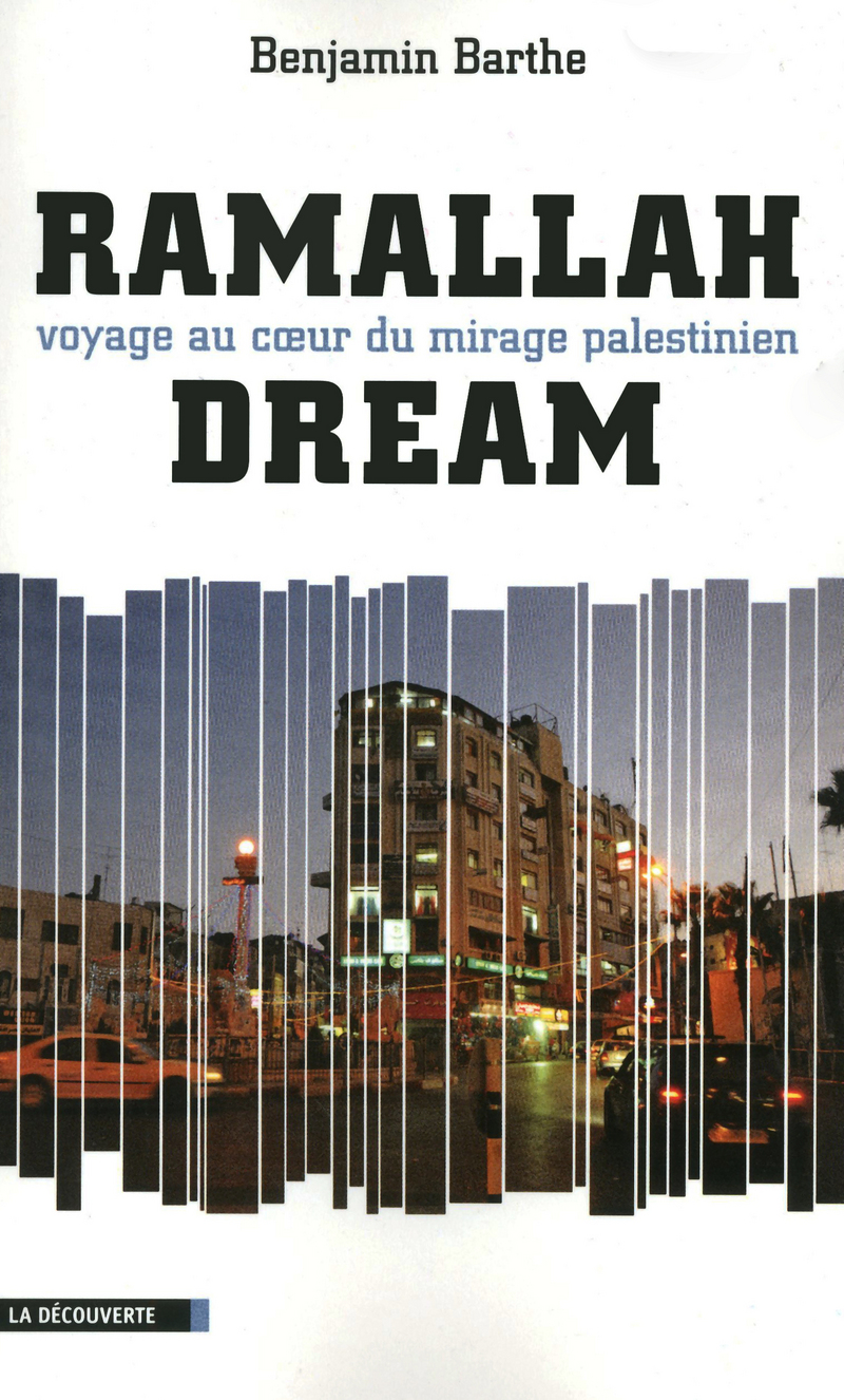 Benjamin Barthe: Ramallah Dream (Paperback, Français language, La découverte)