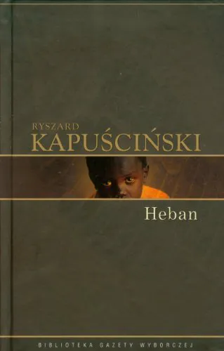 Ryszard Kapuściński: Heban (Polish language, 2008, Agora SA)