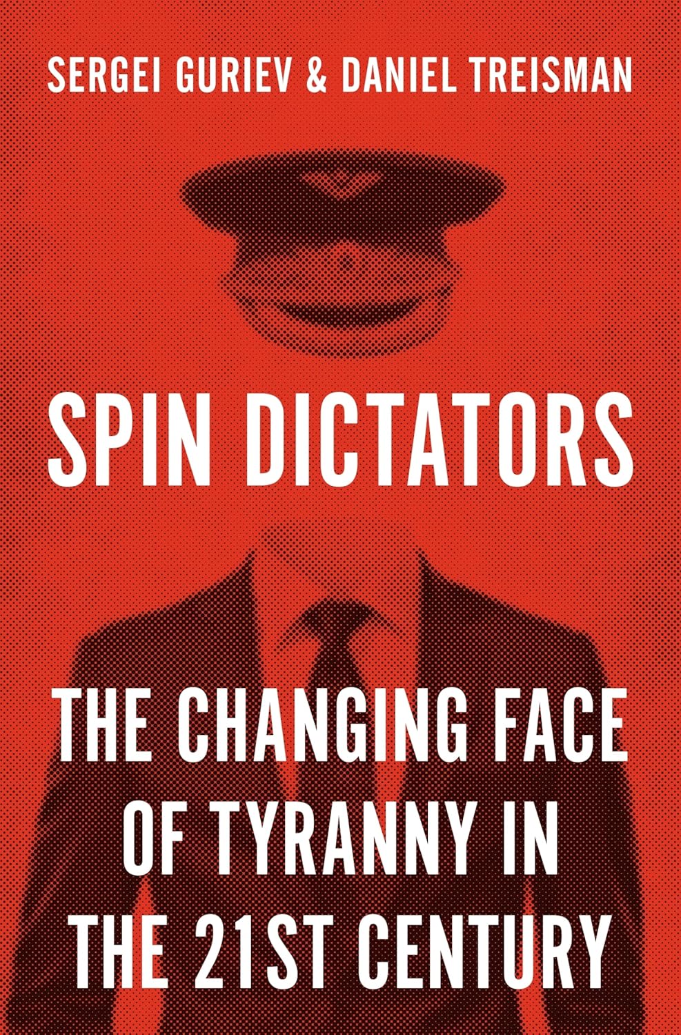 Sergueï Gouriev, Daniel Treisman: Spin Dictators (2022, Princeton University Press)