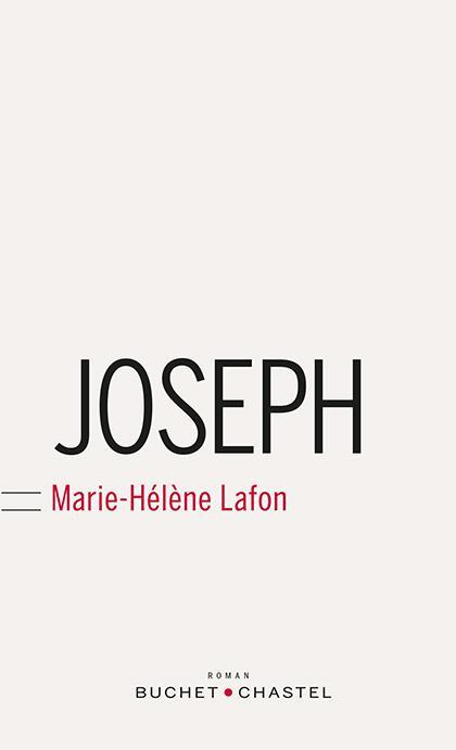 Marie-Hélène Lafon: Joseph (French language, 2014, Buchet/Chastel)