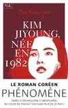 Cho Nam-joo, Kyungran Choi (traduction), Pierre Bisiou (traduction): Kim Jiyoung, née en 1982 (French language, 2020, NiL éditions)