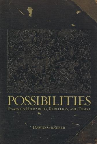 David Graeber: Possibilities (2007)