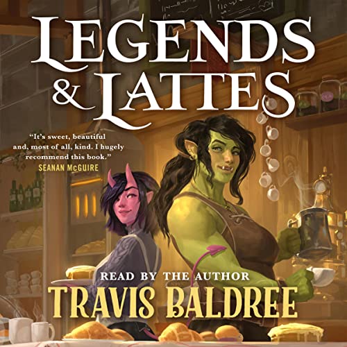 Travis Baldree: Legends & Lattes (AudiobookFormat, Macmillan Audio)