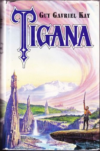 Guy Gavriel Kay: Tigana (Paperback, 2016, Penguin Canada)