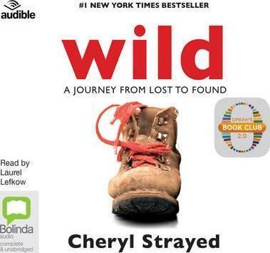 Cheryl Strayed, Cheryl Strayed: Wild: From Lost to Found on the Pacific Crest Trail (2015)