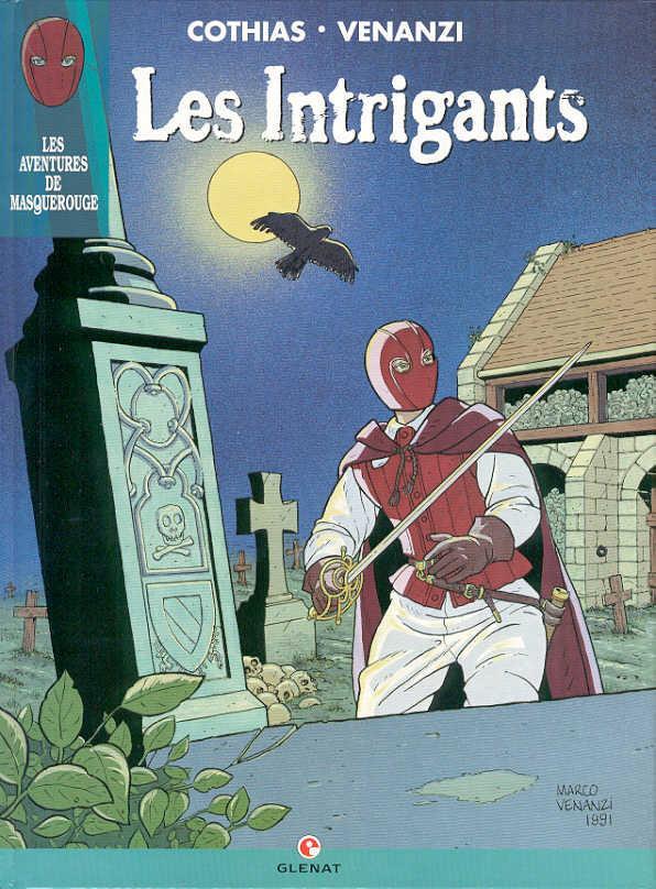 Patrick Cothias, Marco Venanzi: Les intrigants (Hardcover, French language, 1991, Glénat Éditions)