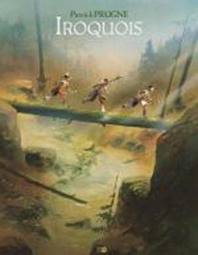 Patrick Prugne: Iroquois (French language, 2016)