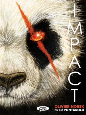 Olivier Norek, Frédéric Pontarolo: Impact (GraphicNovel, French language, 2025, Michel Lafon)