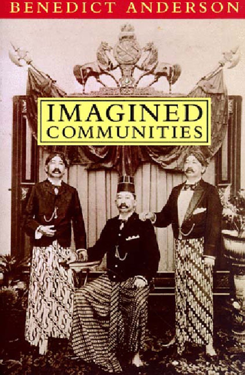 Benedict Anderson: Imagined communities (2006, Verso Books)