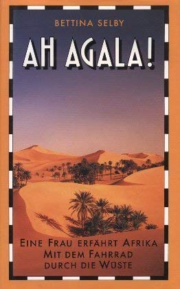 Bettina Selby: Ah Agala! (Hardcover, german language, 1999, Buchgemeinschaft Donauland)