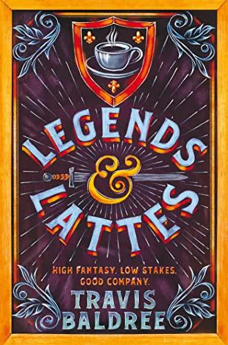 Travis Baldree: Legends and Lattes (2022, Pan Macmillan)