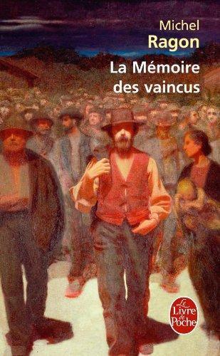 Michel Ragon: La mémoire des vaincus (French language, 1992, Librairie générale française)