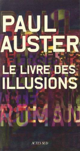 Paul Auster: Le livre des illusions (French language, 2002, Actes Sud)