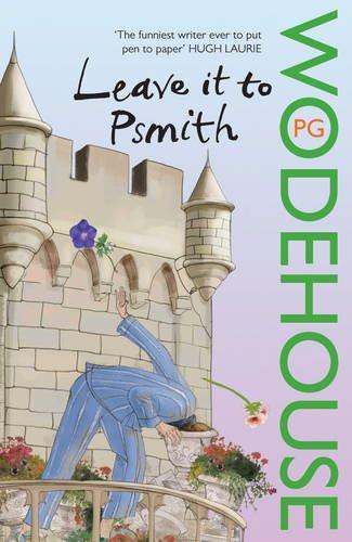 P. G. Wodehouse: Leave it to Psmith (EBook, 2008, Random House Group Limited)