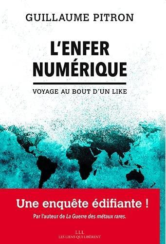 Guillaume Pitron: L'Enfer numérique (Hardcover, French language, 2021, Les liens qui libèrent)