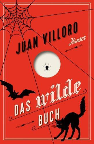 Juan Villoro: Das wilde Buch (german language, 2014, Hanser)