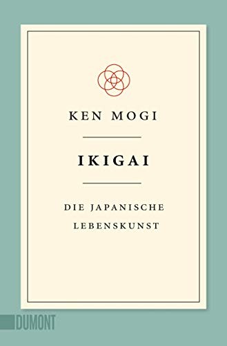 Ken Mogi: Ikigai (Paperback, german language, 2020, DuMont Buchverlag GmbH)