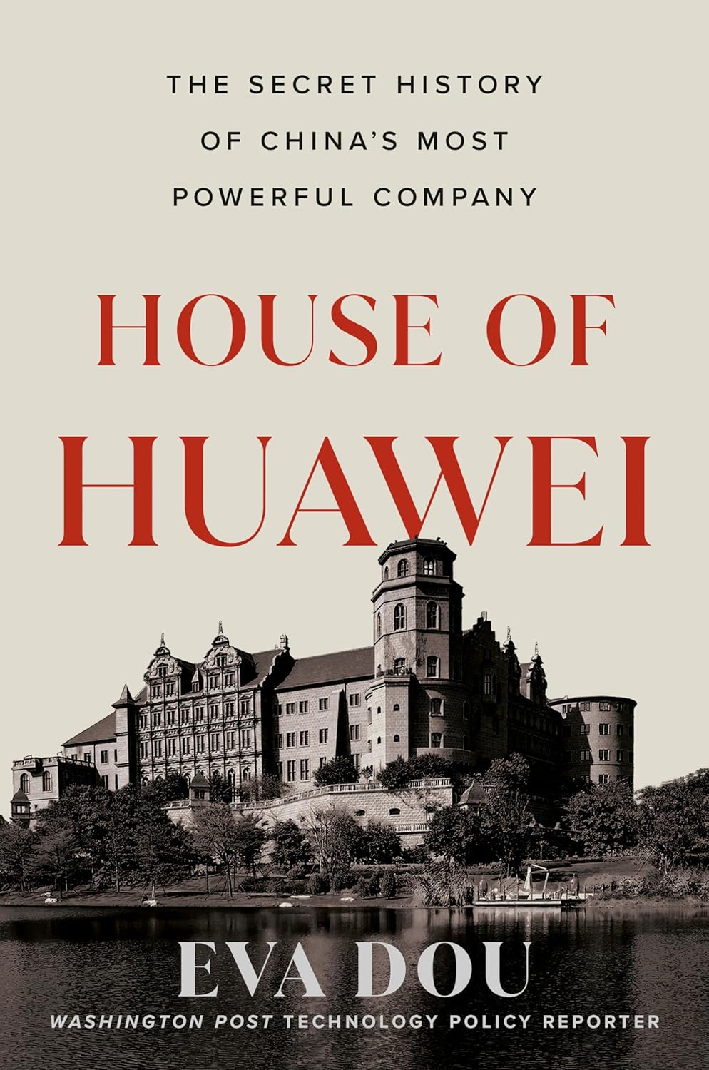Eva Dou: House of Huawei (2025, Penguin Publishing Group)