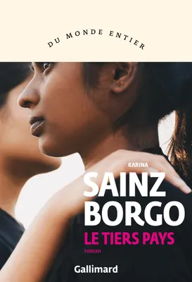 Karina Sainz Borgo: Le tiers pays (2023, Gallimard)