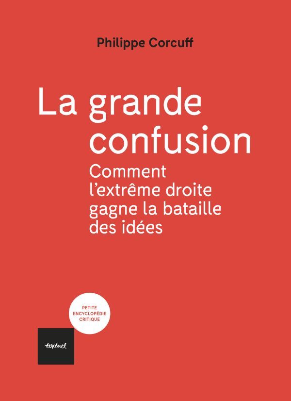 Philippe Corcuff: La grande confusion (EBook, français language, 2021, Éditions Textuel)