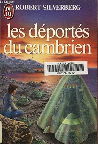 Robert Silverberg: Les déportés du cambrien (French language, 1984, Éditions J'ai Lu)