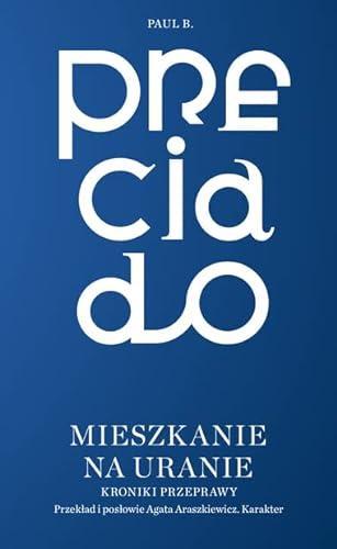 Paul B. Preciado DUPLICATE: Mieszkanie na Uranie: kroniki przeprawy (Polish language, 2022)