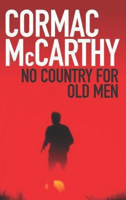 Cormac McCarthy: No Country for Old Men (Picador USA)