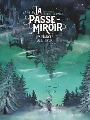 Christelle Dabos, Vanyda: La Passe-Miroir (GraphicNovel, French language, 2026, Gallimard BD)