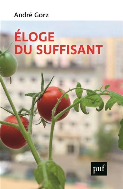 André Gorz: Éloge du suffisant (French language, 2019, Presses universitaires de France)