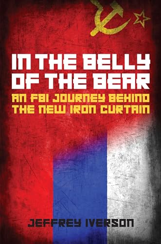 Jeffrey Iverson: In the Belly of the Bear (2024, Rowman & Littlefield Publishers, Incorporated)