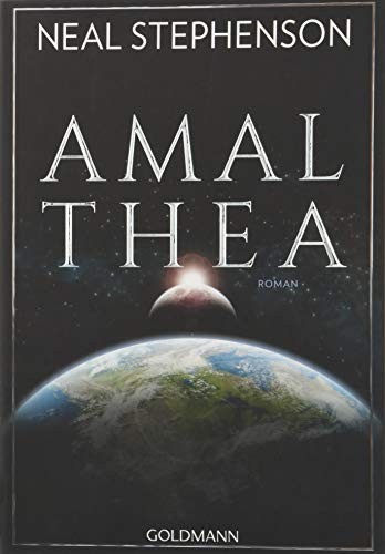 Neal Stephenson: Amalthea (Paperback, German language, 2018, Goldmann Verlag)