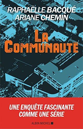 Raphaëlle Bacqué: La communauté (French language, 2018)