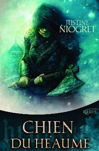 Justine Niogret: Chien du Heaume (Paperback, French language, 2009, Mnemos)