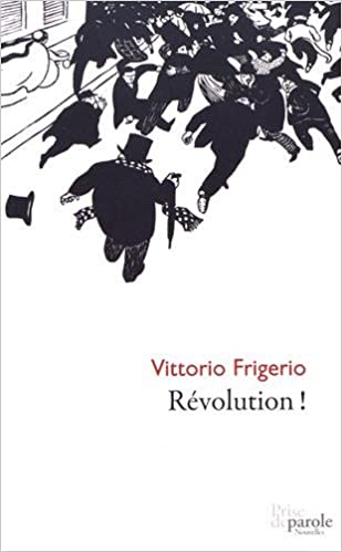 Vittorio Frigerio: Révolution ! (2017, Editions Prise de parole)