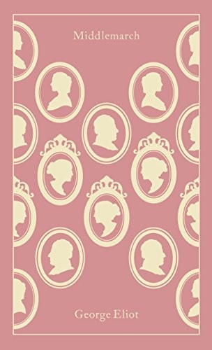 George Eliot: Middlemarch (Hardcover, 2011, Penguin Classics)