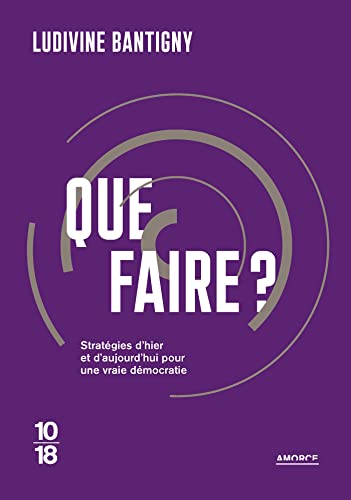 Ludivine Bantigny: Que faire ? (EBook, French language, 2023, 10 x 18)