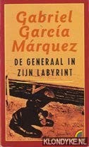 Gabriel García Márquez: GENERAAL IN ZIJN LABYRINT (Paperback, 1996, Rainbow BV)