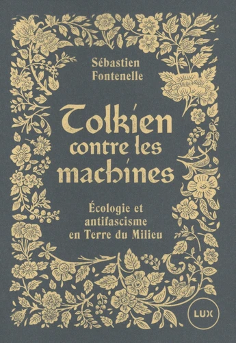 Sébastien Fontenelle: Tolkien contre les machines (Paperback, French language, 2025, Lux)