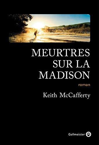 Keith McCafferty: Meurtres sur la Madison (French language, 2018, Gallmeister)